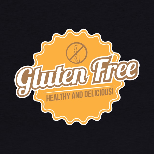 Gluten Free Healthy And Delicious T-Shirt by glutenfreegear